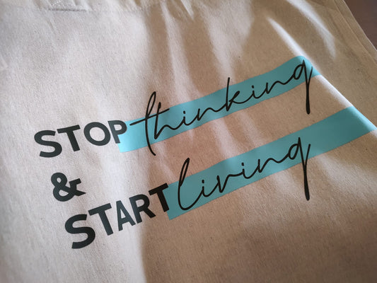 Bolsa estampada "Stop thinking..."